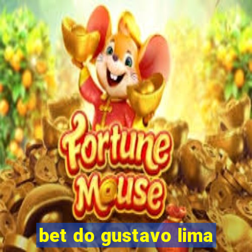 bet do gustavo lima